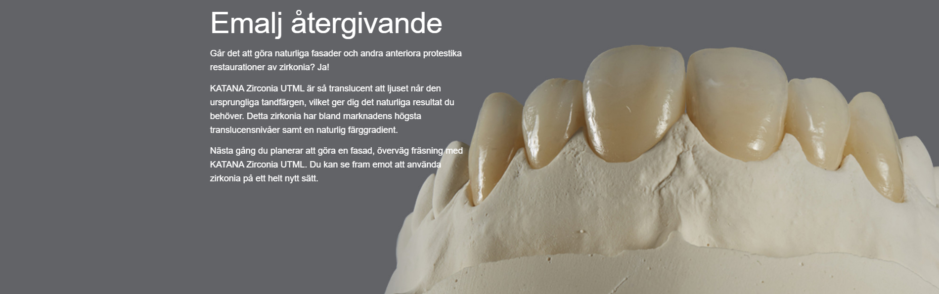 Katana zirconia UTML