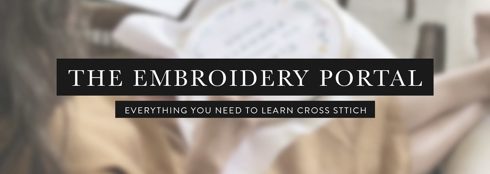 The Embroidery portal - Everything you need to know to cross stitch