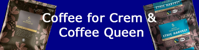 Coffee for Crem & Coffee Queen
